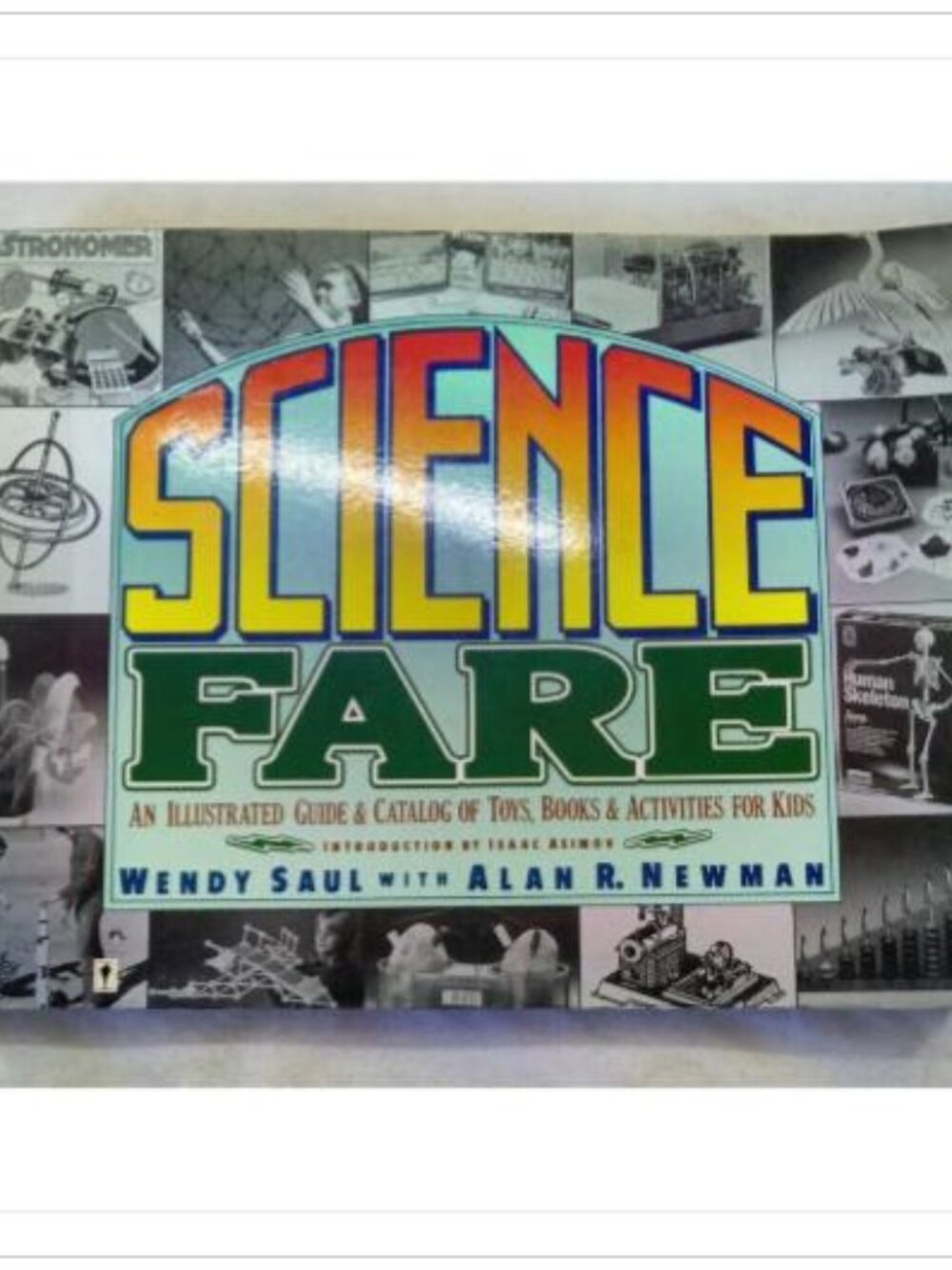 Science Fare: An Illustrated Guide and Catalog of Toys, Books, and Activities f